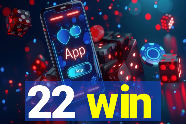 22 win